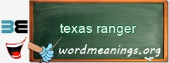 WordMeaning blackboard for texas ranger